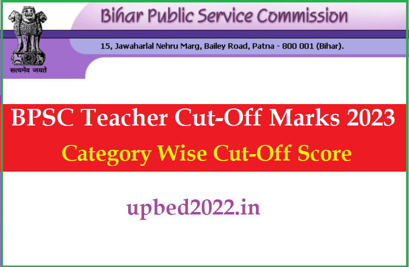 BPSC Teacher Cut Off 2023 Out, PRT, TGT, PGT Cut-Off Marks